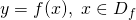 y = f(x), ~x\in D_{f}